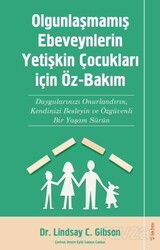 Olgunlaşmamış Ebeveynlerin Yetişin Çocukları için Öz-Bakım - Sola Yayınları