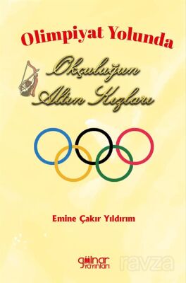 Olimpiyat Yolunda Okçuluğun Altın Kızları - 1