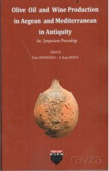 Olive Oil and Wine Production in Aegean and Mediterranean in Antiquity - Bilgin Kültür Sanat Yayınları