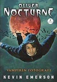 Oliver Nocturne -1 / Vampirin Fotoğrafı - Artemis Yayınları