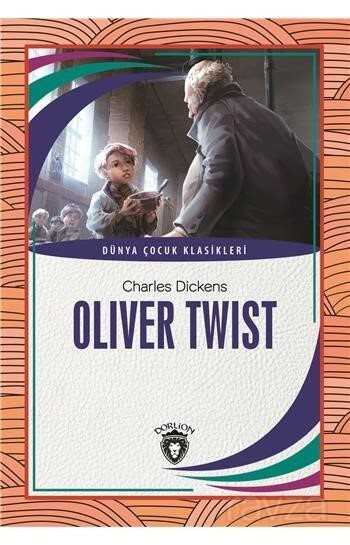 Oliver Twist Dünya Çocuk Klasikleri (7 - 12 Yaş) - Dorlion Yayınevi