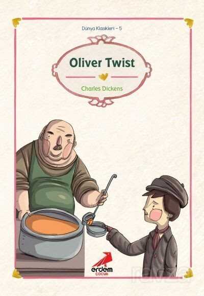 Oliver Twist/Dünya Çocuk Klasikleri - Erdem Çocuk Yayınları