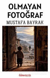Olmayan Fotoğraf - Güneşyolu Yayınları