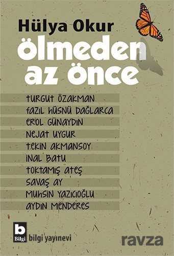 Ölmeden Az Önce - Bilgi Yayınevi