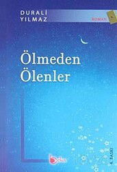 Ölmeden Ölenler - Beka Yayınları