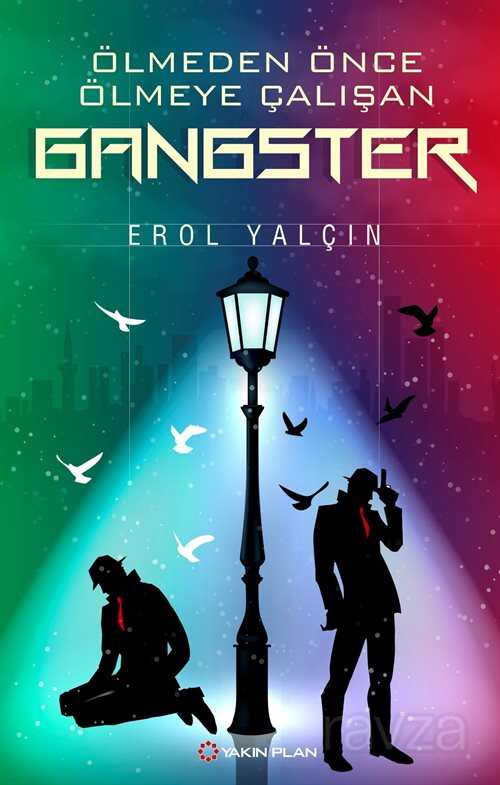 Ölmeden Önce Ölmeye Çalışan Gangster - 1