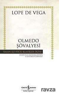 Olmedo Şövalyesi (Ciltli) - İş Bankası Yayınları