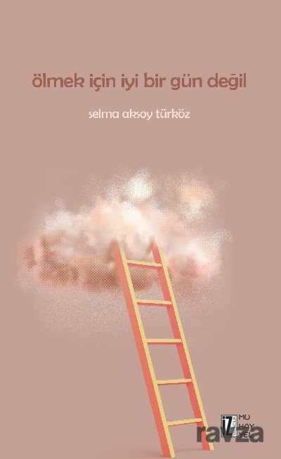 Ölmek İçin İyi Bir Gün Değil - İz Yayıncılık