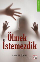 Ölmek İstemezdik - Az Kitap