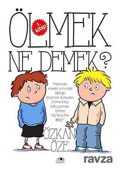 Ölmek ne Demek? 1. Kitap - Uğurböceği Yayınları