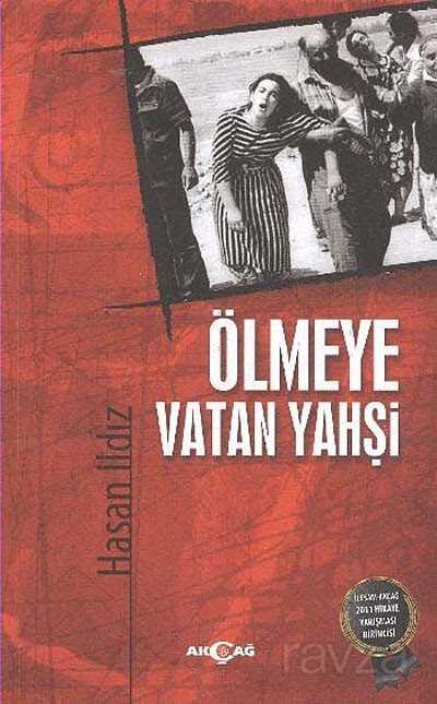Ölmeye Vatan Yahşi - Akçağ Yayınları