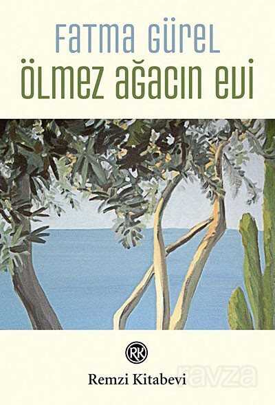 Ölmez Ağacın Evi - Remzi Kitabevi