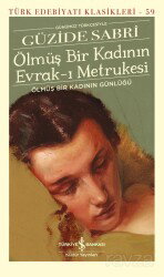 Ölmüş Bir Kadının Evrak-ı Metrukesi (Karton Kapak) - İş Bankası Yayınları