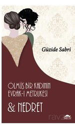 Ölmüş Bir Kadının Evrak-ı Metrukesi ve Nedret - Maya Kitap