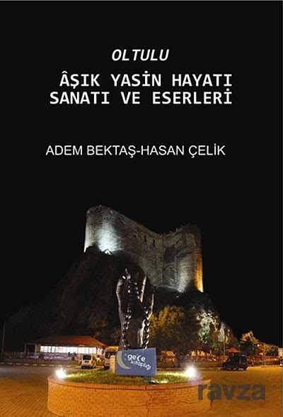 Oltulu Aşık Yasin Hayatı Sanatı ve Eserleri - 1