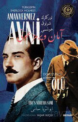 Ölü / Türkler'in Sherlock Holmes'i Amanvermez Avni 9 (Bir Osmanlı Polisiyesi Osmanlıca Aslıyla Birli - Beyan Yayınları