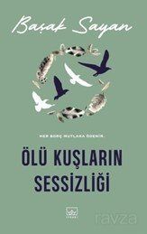 Ölü Kuşların Sessizliği - 1