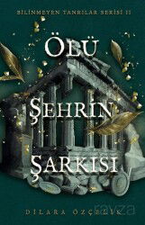 Ölü Şehrin Şarkısı - Ren Kitap