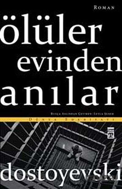 Ölüler Evinden Anılar - Timaş Yayınları