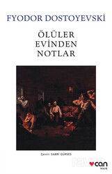 Ölüler Evinden Notlar (Beyaz Kapak) - Can Yayınları