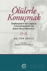 Ölülerle Konuşmak - İletişim Yayınları