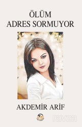 Ölüm Adres Sormuyor - Tunç Yayıncılık