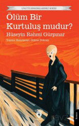 Ölüm Bir Kurtuluş mudur? - Dorlion Yayınevi