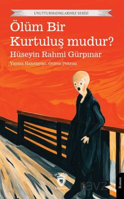 Ölüm Bir Kurtuluş mudur? - 1