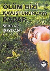 Ölüm Bizi Kavuşturuncaya Kadar - Artemis Yayınları