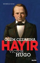 Ölüm Cezasına Hayır - Victor Hugo - Alfa Yayınları