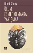 Ölüm Esmer Olmazsa Yakışmaz - 1