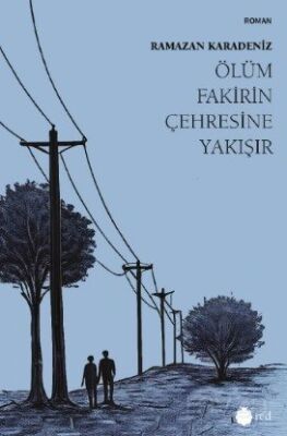 Ölüm Fakirin Çehresine Yakışır - 1