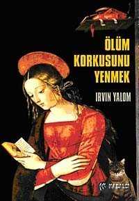Ölüm Korkusunu Yenmek - Kabalcı Yayınları
