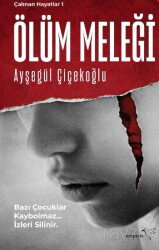 Ölüm Meleği / Çalınan Hayatlar 1 - Müptela Yayınları