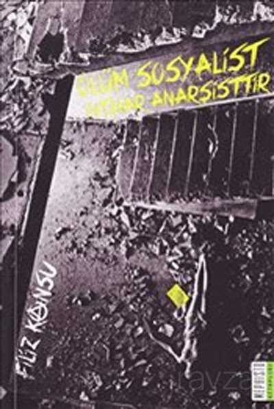 Ölüm Sosyalist İntihar Anarşisttir - 1