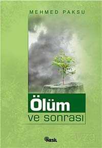 Ölüm ve Sonrası - Nesil Yayınları