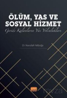 Ölüm Yas ve Sosyal Hizmet:Geride Kalanların Yas Yolculukları - 1