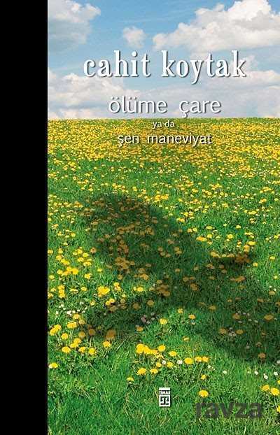 Ölüme Çare Ya Da Şen Maneviyat - Timaş Yayınları