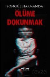 Ölüme Dokunmak - Perseus Yayınevi