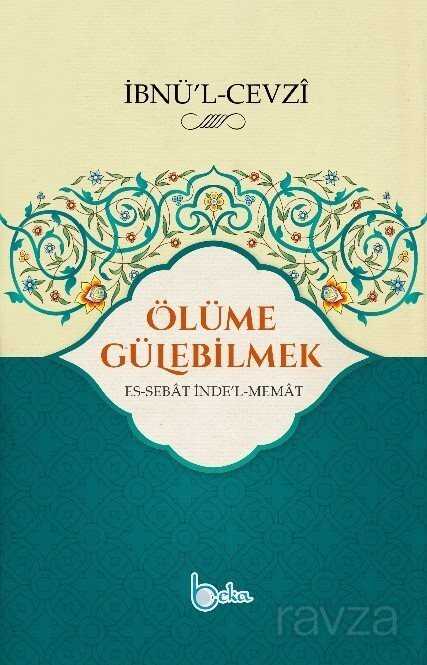 Ölüme Gülebilmek - Beka Yayınları