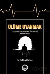 Ölüme Uyanmak - Marmara Akademi Yayınları