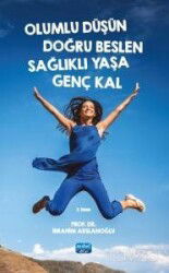 Olumlu Düşün Doğru Beslen Sağlıklı Yaşa Genç Kal - Nobel Yayın Dağıtım