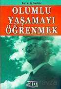 Olumlu Yaşamayı Öğrenmek - Arıtan Yayınevi