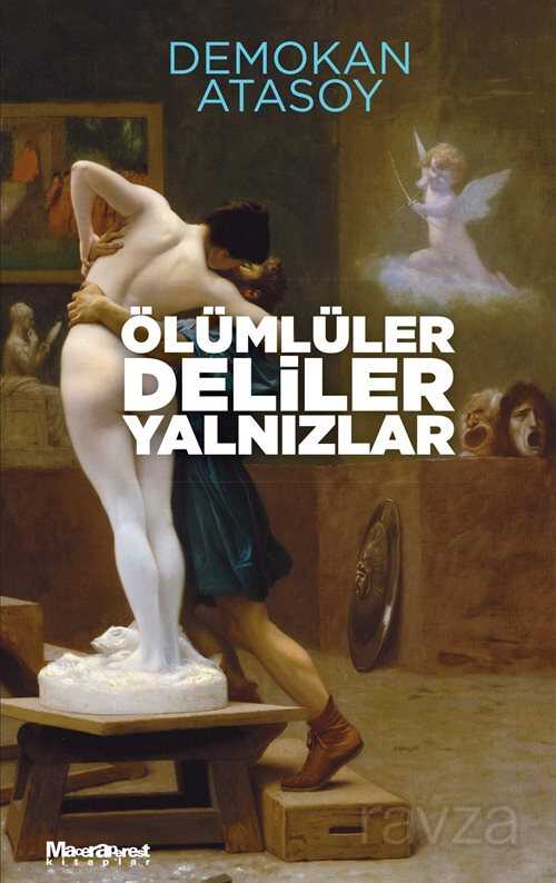 Ölümlüler, Deliler, Yalnızlar - Oğlak Yayınları