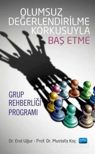 Olumsuz Değerlendirilme Korkusuyla Baş Etme Grup Rehberliği Programı - 1