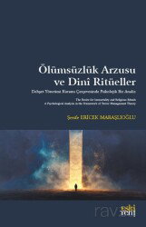Ölümsüzlük Arzusu ve Dini Ritüeller - Eskiyeni Yayınları