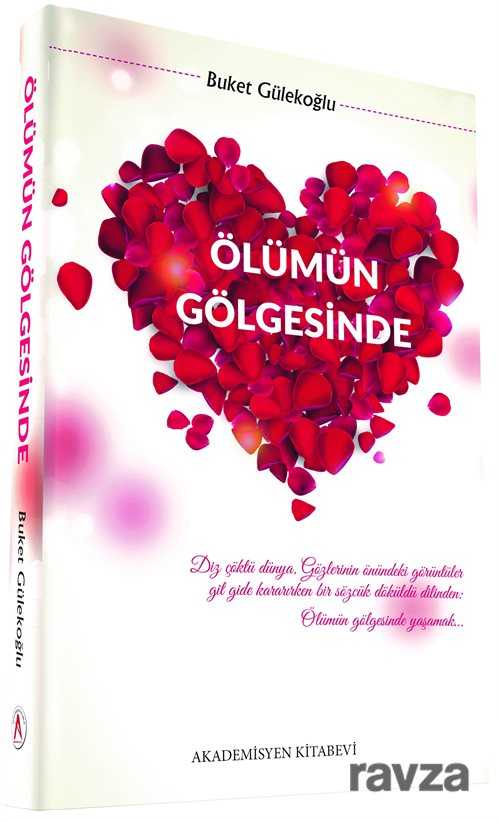 Ölümün Gölgesinde - Akademisyen Kitabevi