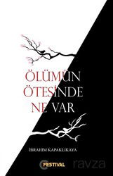 Ölümün Ötesinde Ne Var ? - Festival Yayıncılık