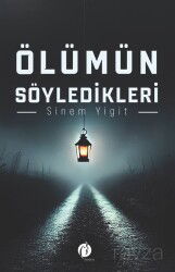 Ölümün Söyledikleri - Herdem Kitap