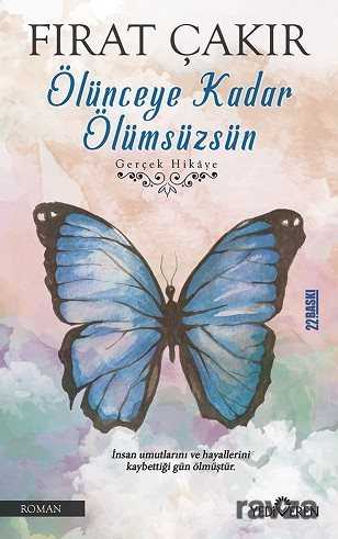 Ölünceye Kadar Ölümsüzsün - Yediveren Yayınları